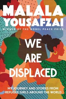 We Are Displaced By Malala Yousafzai