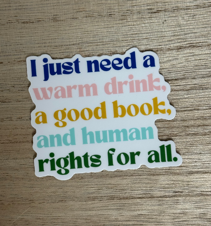 Warm Drink, Good Book, and Human Rights for All Sticker