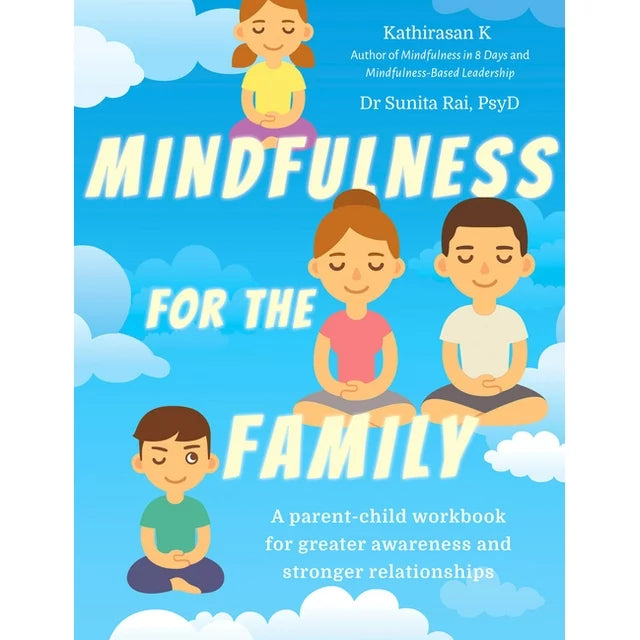 Mindfullness for the Family: A Parent-Child Workbook for Greater Awareness and Stronger Relationships