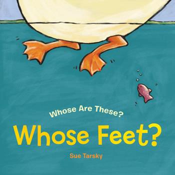 Whose Feet? by Sue Tarsky