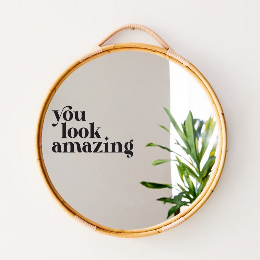 You Look Amazing Mirror Decal: Black