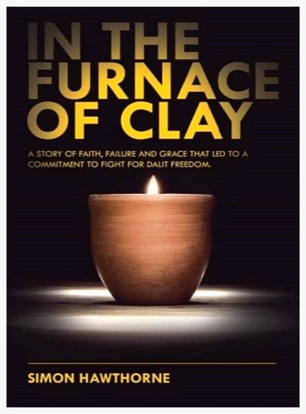 Dalit Goods Book - In The Furnace of Clay by Simon Hawthorne